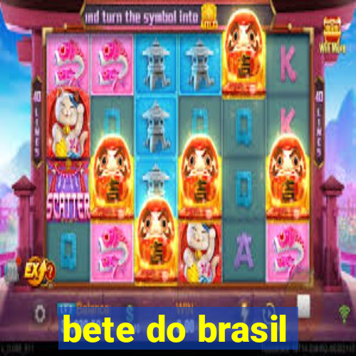 bete do brasil